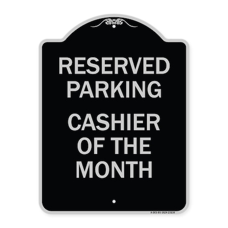 Signmission Reserved Parking Cashier of Month Heavy-Gauge Aluminum Architectural Sign, 24" x 18", BS-1824-23138 A-DES-BS-1824-23138
